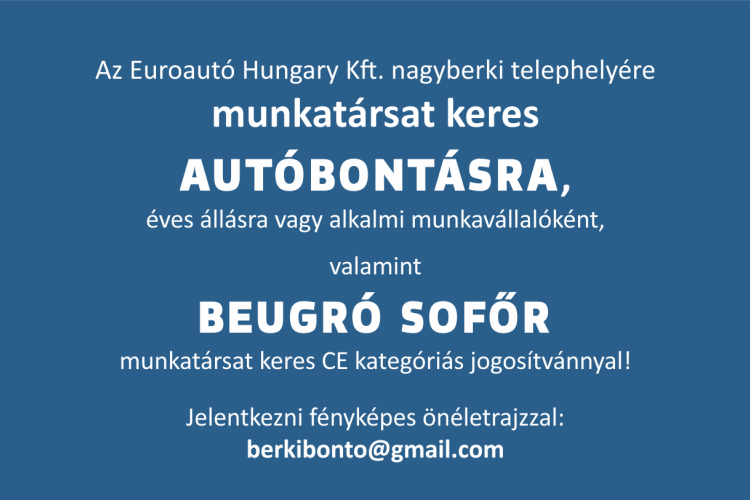 Autóbontó valamint beugró sofőr munkatársat keres az Euroautó Hungary Kft.