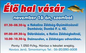 Élő hal vásár lesz november 16-án délelőtt Dombóváron, Döbröközön és Dalmandon