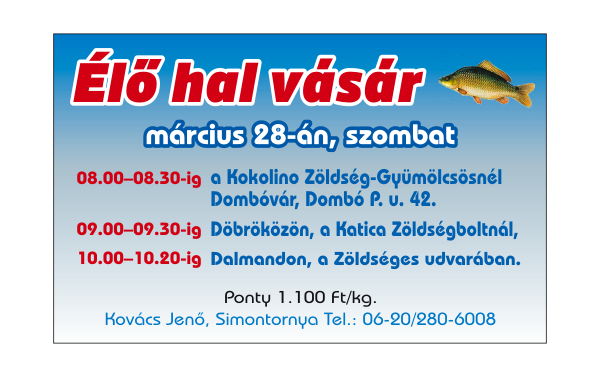 Élő hal vásár lesz március 28-án délelőtt Dombóváron, Döbröközön és Dalmandon