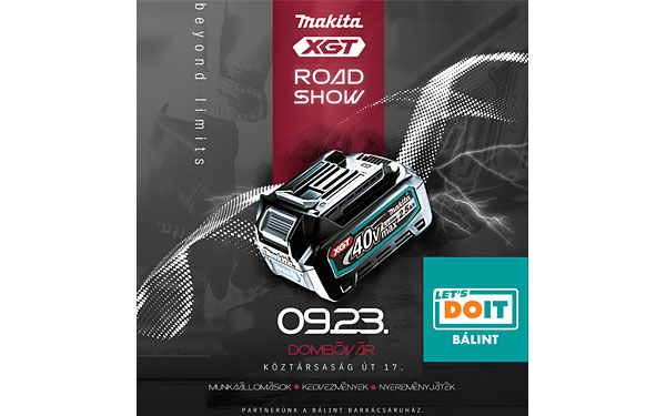 Makita Roadshow Dombóváron a LET'S DO IT Bálint Barkácsáruházban