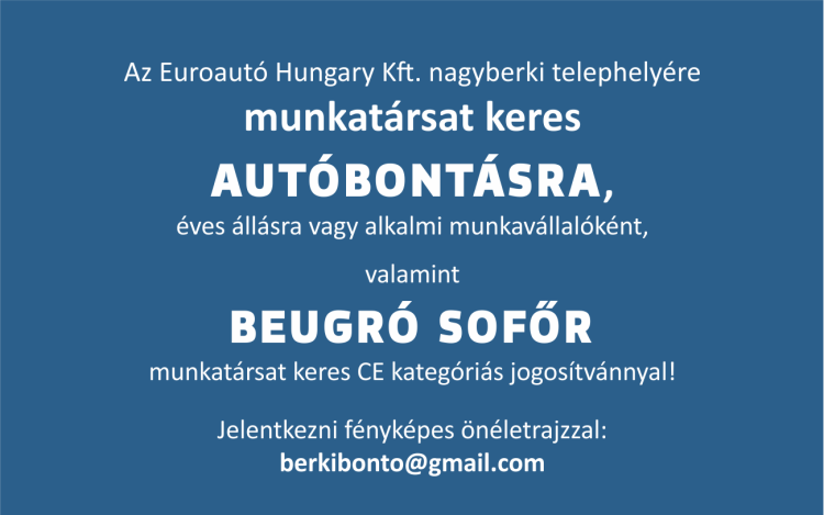 Autóbontó valamint beugró sofőr munkatársat keres az Euroautó Hungary Kft.